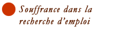 Souffrance dans la recherche dʼemploi